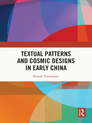 cover image of Textual Patterns and Cosmic Designs in Early China